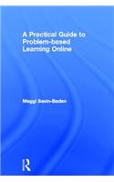 Practical Guide to Problem-Based Learning Online