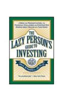 The Lazy Person's Guide to Investing: A Book for Procrastinators, the Financially Challenged, and Everyone Who Worries about Dealing with Their Money