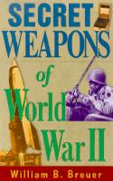 Secret Weapons of World War II