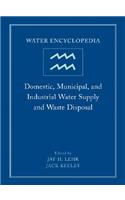 Water Encyclopedia, Domestic, Municipal, and Industrial Water Supply and Waste Disposal