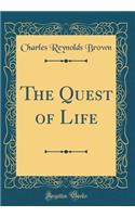 The Quest of Life (Classic Reprint)