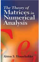 Theory of Matrices in Numerical Analysis