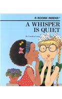 A Whisper Is Quiet