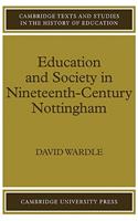 Education and Society in Nineteenth-Century Nottingham