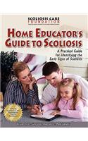 Home Educator's Guide To Scoliosis