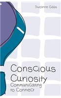 Conscious Curiosity