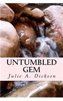 Untumbled Gem