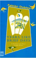 Years Like Brief Days