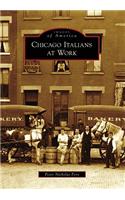 Chicago Italians at Work