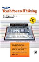 Alfred's Teach Yourself Mixing