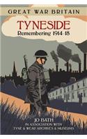 Great War Britain Tyneside: Remembering 1914-18