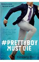 Prettyboy Must Die