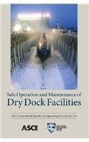 Safe Operation and Maintenance of Dry Dock Facilities (MOP 121)