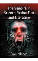 The Vampire in Science Fiction Film and Literature
