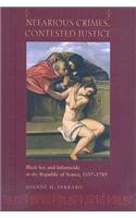 Nefarious Crimes, Contested Justice: Illicit Sex and Infanticide in the Republic of Venice, 1557-1789