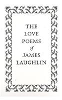 The Love Poems of James Laughlin