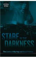 Stare in the Darkness: The Limits of Hip-Hop and Black Politics