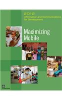 Maximizing Mobile: 2012 Information and Communications for Development(Information and Communications for Development)