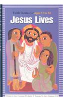 Jesus Lives Faith Stories for Ages 11-14