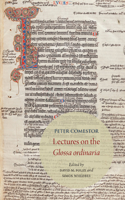 Peter Comestor: Lectures on the Glossa Ordinaria