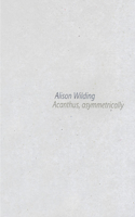 Alison Wilding: Acanthus Asymmetrically