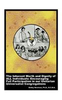 Inherent Worth and Dignity of ALL Individuals