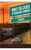 Brief Eulogies at Roadside Shrines