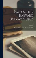 Plays of the Harvard Dramatic Club; 1