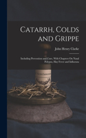 Catarrh, Colds and Grippe