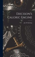 Ericsson's Caloric Engine