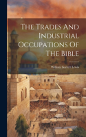 Trades And Industrial Occupations Of The Bible