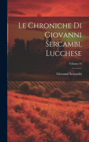 Chroniche Di Giovanni Sercambi, Lucchese; Volume 19