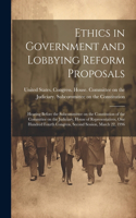 Ethics in Government and Lobbying Reform Proposals