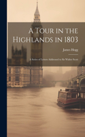 Tour in the Highlands in 1803