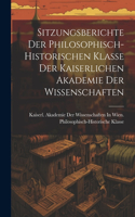 Sitzungsberichte Der Philosophisch-Historischen Klasse Der Kaiserlichen Akademie Der Wissenschaften
