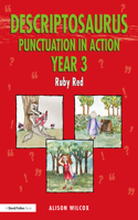 Descriptosaurus Punctuation in Action Year 3: Ruby Red