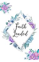 Faith Loaded: (My Faith Journal Series Volume 3)