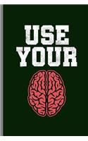 Use Your Brain
