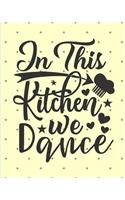 In This Kitchen We Dance