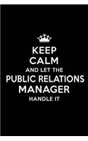 Keep Calm and Let the Public Relations Manager Handle It