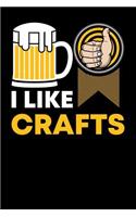 I Like Crafts: 120 Pages I 6x9 I Wide Ruled / Legal Ruled Line Paper I Funny Brewery & Crafting Gifts I Pale Ale