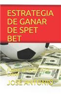 Estrategia de Ganar de Spet Bet