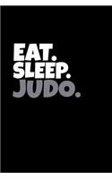 Eat. Sleep. Judo.
