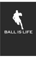 Ball Is Life