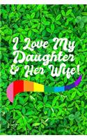 I Love My Daughter & Her Wife!