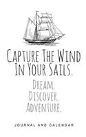 Capture the Wind in Your Sails. Dream. Discover. Adventure.