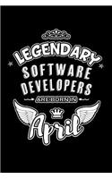 Legendary Software Developers Are Born in April: Blank Lined 6x9 Love Journal/Notebooks as Birthday or Any Special Occasion Gift for Software Developers Who Are Born in April.