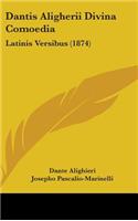 Dantis Aligherii Divina Comoedia: Latinis Versibus (1874)