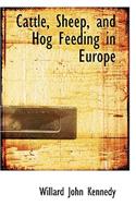 Cattle, Sheep, and Hog Feeding in Europe