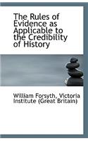 The Rules of Evidence as Applicable to the Credibility of History
